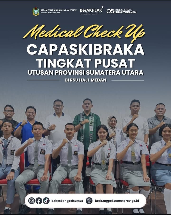 MEDICAL CHECK-UP CAPASKIBRAKA TINGKAT PUSAT UTUSAN PROVINSI SUMATERA UTARA