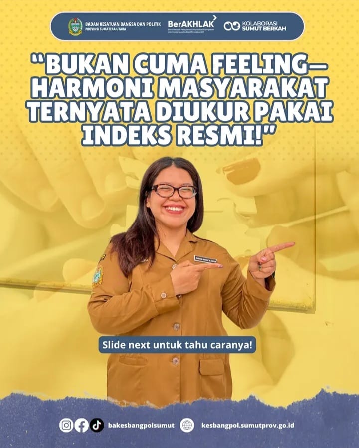 "BUKAN CUMA FEELING-HARMONI MASYARAKAT TERNYATA DIUKUR PAKAI INDEKS RESMI"