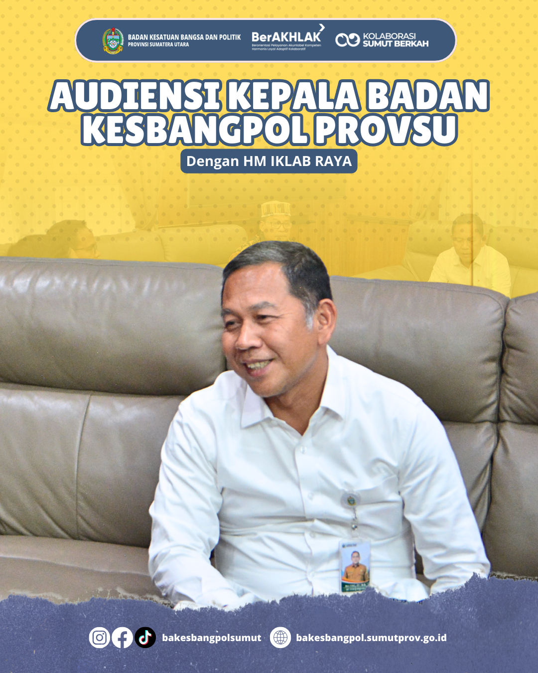 AUDIENSI KEPALA BADAN KESBANGPOL PROVSU DENGAN HM IKLAB RAYA