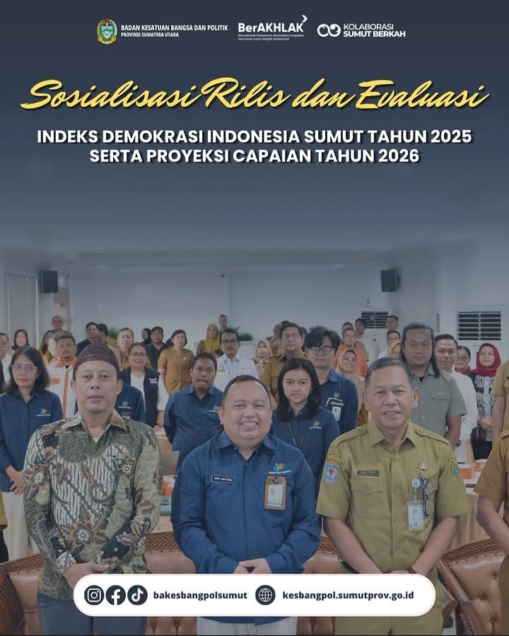SOSIALISASI RILIS DAN EVALUASI INDEKS DEMOKRASI INDONESIA SUMUT TAHUN 2025 SERTA PROYEKSI CAPAIAN TAHUN 2026