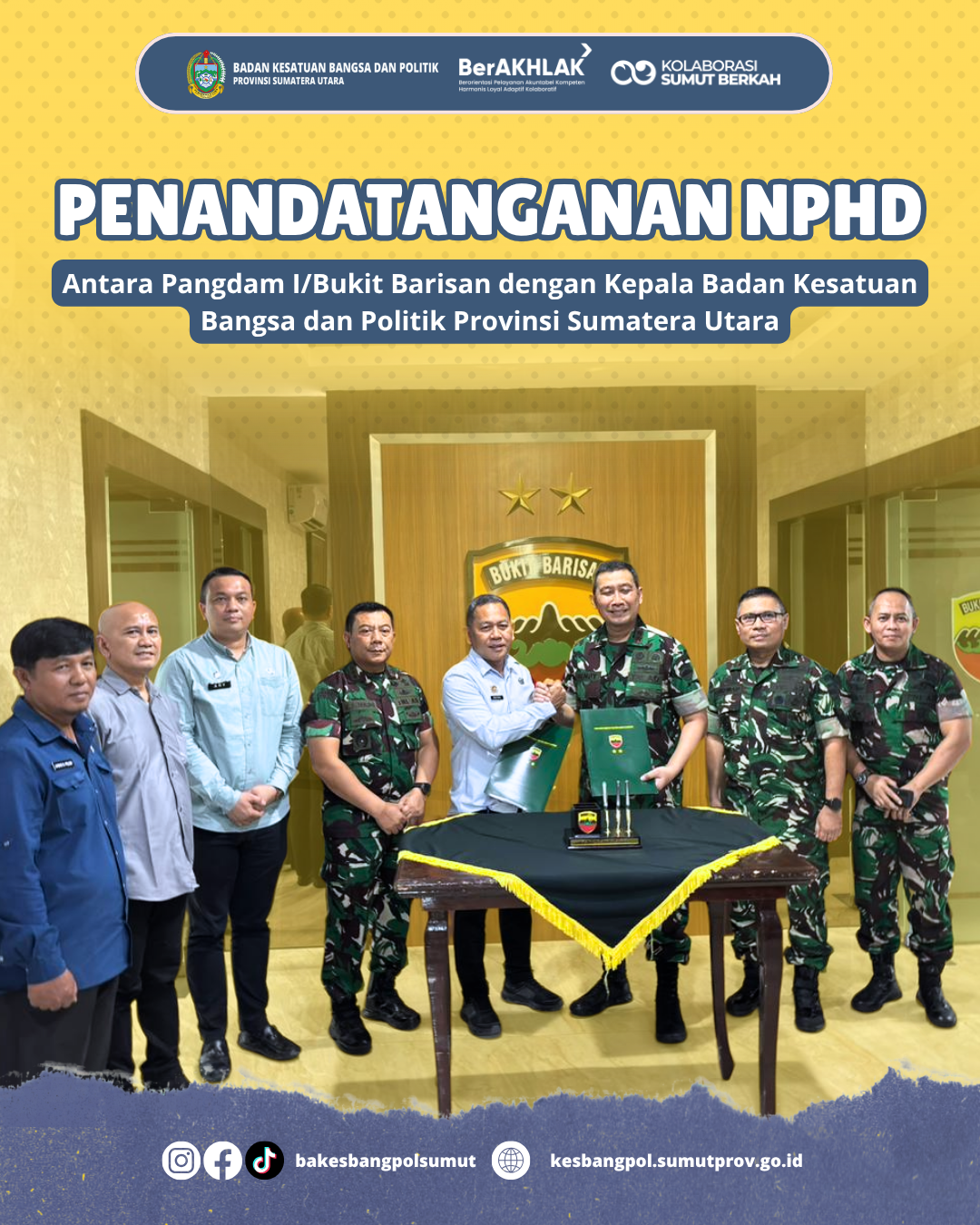 PENANDATANGANAN NPHD ANTARA PANGDAM I/BUKIT BARISAN DENGAN KEPALA BADAN KESATUAN BANGSA DAN POLITIK PROVINSI SUMATERA UTARA